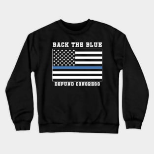 Back the Blue American Flag Police Support Thin Blue Line T-Shirt Crewneck Sweatshirt